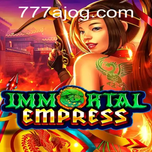 Descubra o Novo Jogo 'ImmortalEmpress' no 777A.com